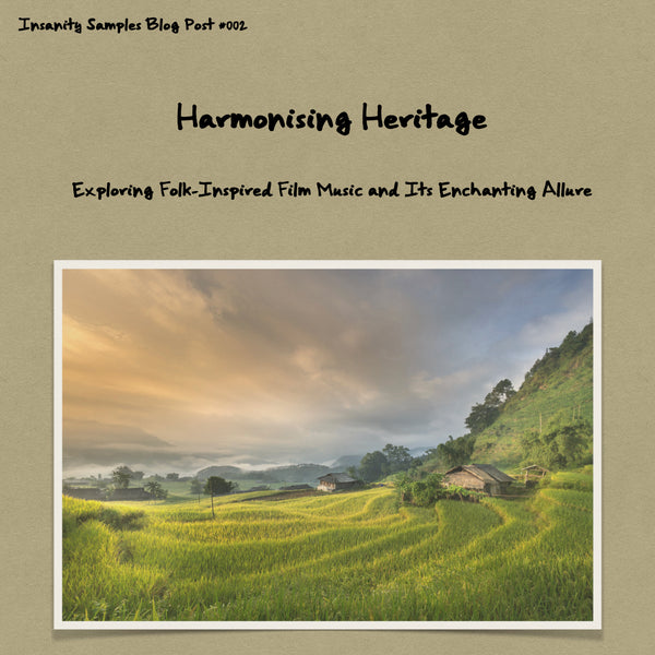 #002 - Harmonising Heritage: Exploring Folk-Inspired Film Music and Its Enchanting Allure