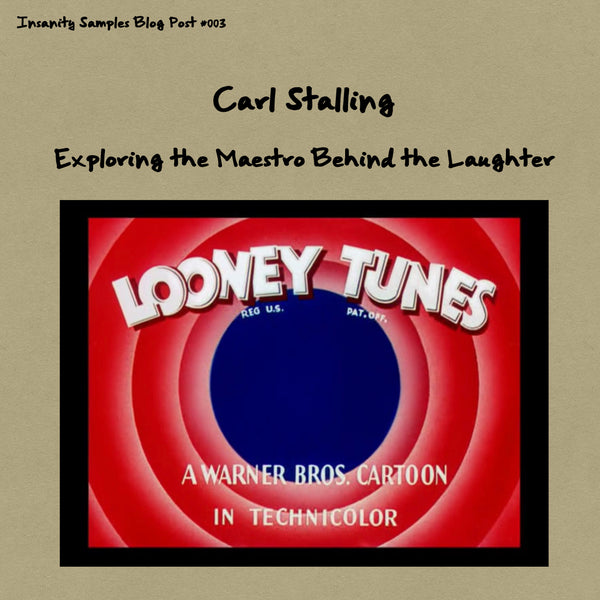 #003 - Exploring the Maestro Behind the Laughter: Carl Stalling